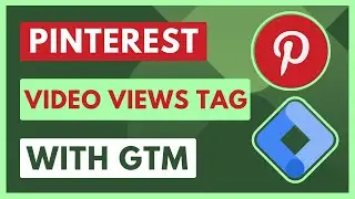 Pinterest Video Views Tag Setup with Google Tag Manager | Install Pinterest tag with GTM |Sultanul M
