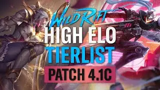 ULTIMATE HIGH ELO TIER LIST | 4.1C | RiftGuides | WildRift