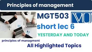 Mgt503 Short lecture 6 | Yesterday and Today |  Mid Term | Highlighted MCQs, Short & Long Questions