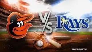 🔴 MLB LIVE Baltimore Orioles vs Tampa Bay Rays | Watch and Fan Chat Discussion