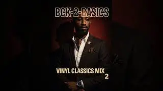 DJ501 BCK-2-BASICS 02 VINYL CLASSICS MIX OLD-SCHOOL HOUSE MUSIC - TRENDING HOUSE MIX