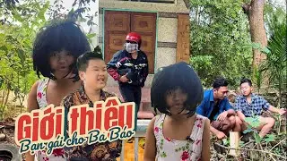 Giới thiệu bạn gái cho Ba Báo và cái kết