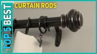 Best Curtain Rods in 2023 [Top 5 Best Curtain Rods]