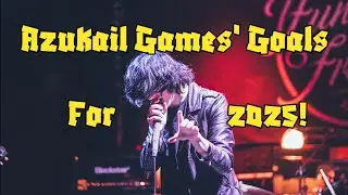 Azukail Games Goals For 2025