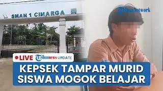 🔴 LIVE: Ratusan Siswa SMAN 1 Cimarga Lebak Mogok Sekolah Imbas Kepsek Tampar Murid yang Merokok