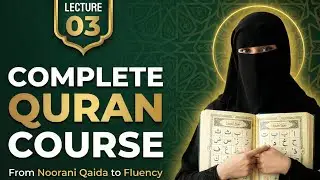 Noorani Qaida Lesson 3 | Master the Whistle & Heavy Letters | Complete Quran Course - Lecture 03