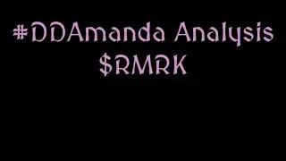 #DDAmanda Video Analysis - $RMRK