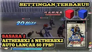 SETTINGAN BASARA 2 | AetherSX2/NetherSX2 60FPS