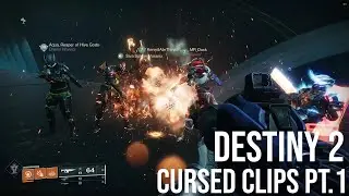 Destiny 2 Cursed Clips part 1