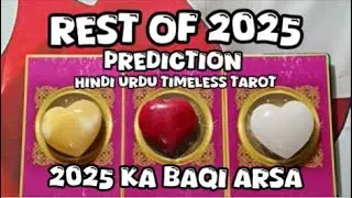 Rest Of 2025 Love Prediction And General Hindi Urdu Timeless Tarot