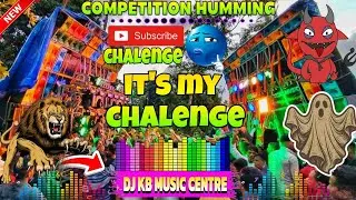 it's my chalenge😤competition Humming Dj Song😱Remix By KB Music Centre shiromoni se 🤯