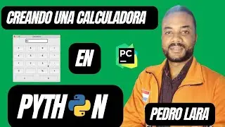 Creando una calculadora en Python  | Pedro Lara