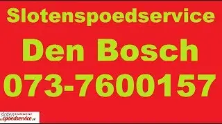 erkend slotenmaker Den Bosch | 073-7600157 | altijd open | Zaltbommel | Vught | Hedel