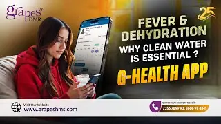 Fever & Dehydration | Why Clean Water Is Essential | G-Health App by Grapes  #emr #ghealth #hms