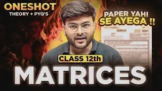 Matrices One Shot I Matrices One Shot By Ashish Sir I A4S I Class 12 I Class 12 Math