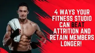 4 Ways Your Fitness Studio Can Beat Attrition And Retain Members Longer