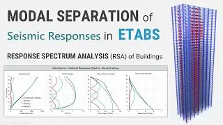 Modal Separation of Seismic Responses in ETABS || The Response Spectrum Analysis (RSA) of Buildings
