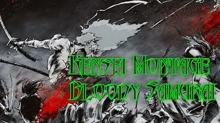 Kensei Montage Bloody Samurai AMV/GMV