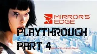 Mirror's Edge Playthrough Part 4