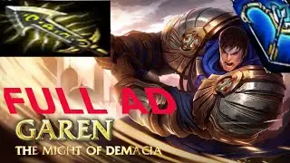 League of Legends Full AD Garen (The might of Demacia)