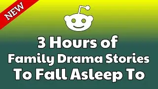 3 HOURS Of Reddit Stories To Fall Asleep To | Best Reddit Drama Compilation