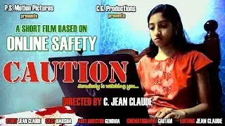 CAUTION- A short film based on Online Safety | Jean claude | Direction