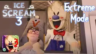 Ice Scream 3 In Extreme Mode (full gameplay)