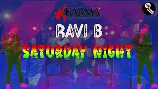 Karma Band ft Ravi B  - Saturday Night