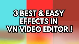 3 Best & Easy Effects in Vn Video Editor !  #Vgintech