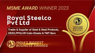 Royal Steelco Pvt. Ltd. - Winner of India 5000 Best MSME Awards 2023.
