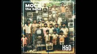 MOCA the Band - H&D (Single)
