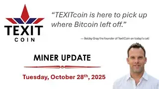 TexitCoin Miner Update - October 28th 2025