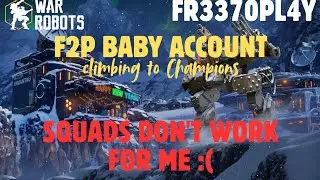[WR] War Robots gameplay f2p baby account solo vs. squad play - 3 matches in a row