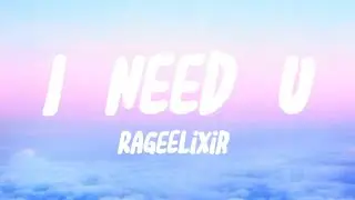 RageElixir - i need u (Lyrics)