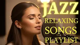 Smooth Jazz Lounge with Soft Female Vocals | Relaxing Jazz Songs with Lyrics