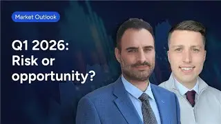 Q1 2026 market outlook: The key events, opportunities and risks ahead