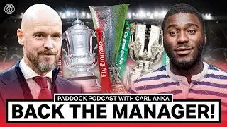 Back Ten Hag = Trophies This Season! | Paddock Podcast with Carl Anka