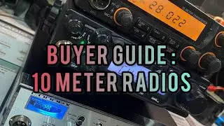 Your Guide to Buying 10 Meter Radios. What&rsquo;s the Difference?