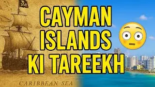 Cayman Islands: Pirates Se Tax Haven Tak | History Explained