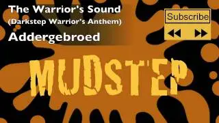 Addergebroed - The Warrior's Sound (Darkstep Warrior Anthem)