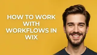 How to Work with Workflows In Wix - GUIDE!