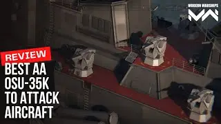 BEST AA TO ATTACK ENEMY AIRCRAFT | OSU-35K TEST | MODERN WARSHIPS ONLINE GAMEPLAY