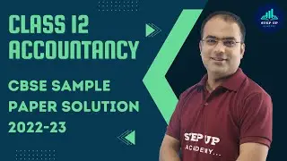 Class 12 Accountancy | CBSE Sample Paper Solution 2022-23