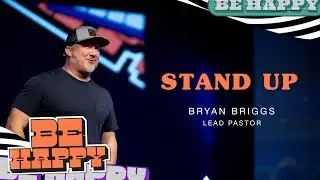 Stand Up l Pastor Bryan Briggs l Destination Church