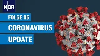 Coronavirus-Update #96: Extra zur aktuellen Lage | NDR Podcast