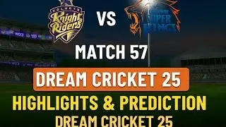 KKR vs CSK | IPL 2025 Match 57 | Last-Over Thriller? Dream Cricket 25 Highlights & Prediction!