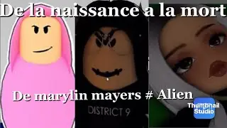 De la naissance à la mort de Marylin Mayers // Alien 🤍🕊️🪦repose en paix