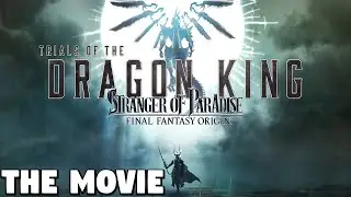 Trials Of The Dragon King Stranger of Paradise Final Fantasy Origin - THE MOVIE