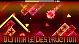 Ultimate Destruction - 100% By Alphirox | Geometry Dash 2.2