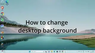 How to change desktop background.